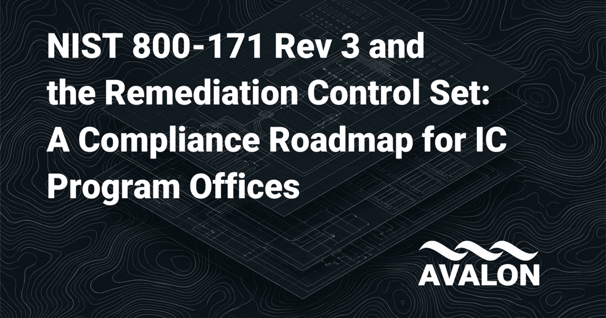 NIST 800-171 Rev 3 and the Remediation Control Set: A Compliance Roadmap for IC Program Offices