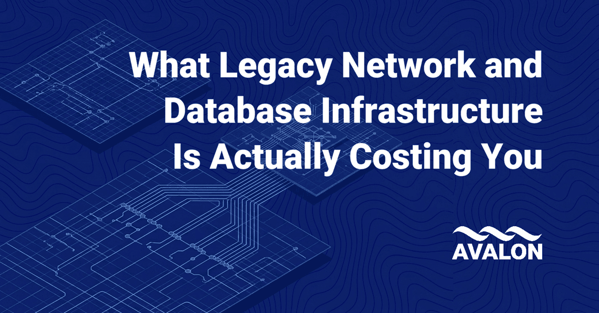 What Legacy Network and Database Infrastructure Is Actually Costing You
