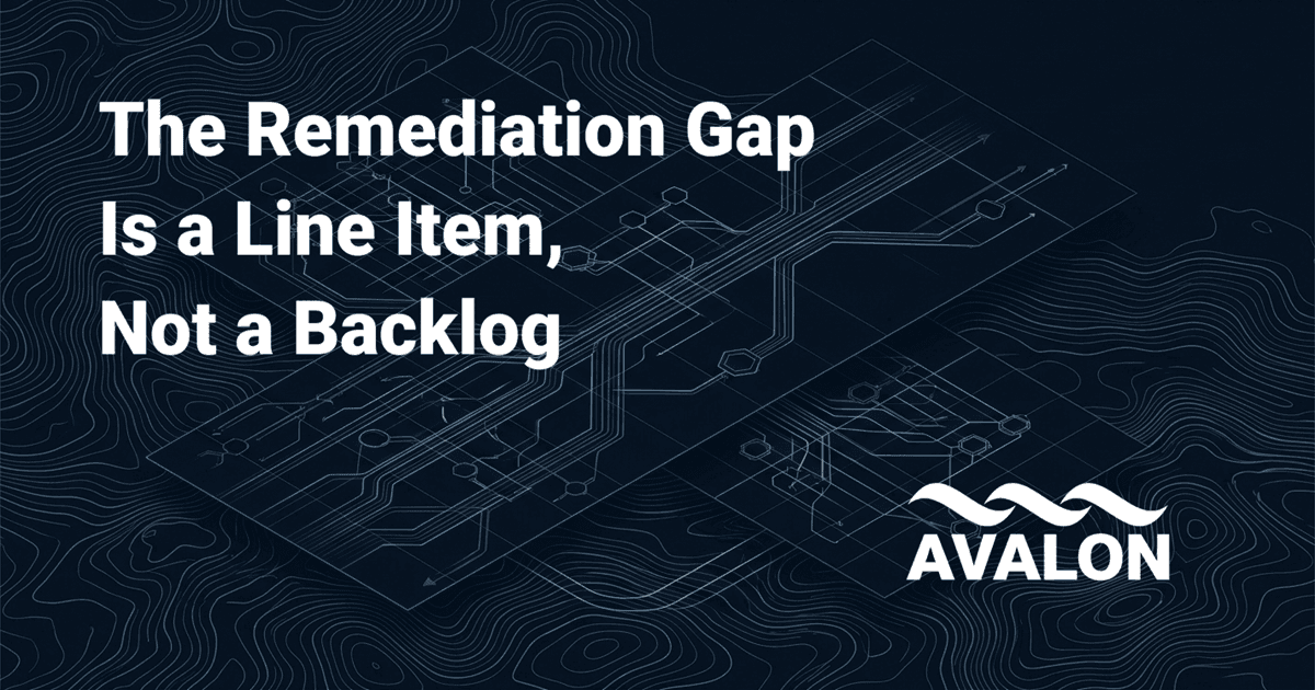 The Remediation Gap Is a Line Item, Not a Backlog