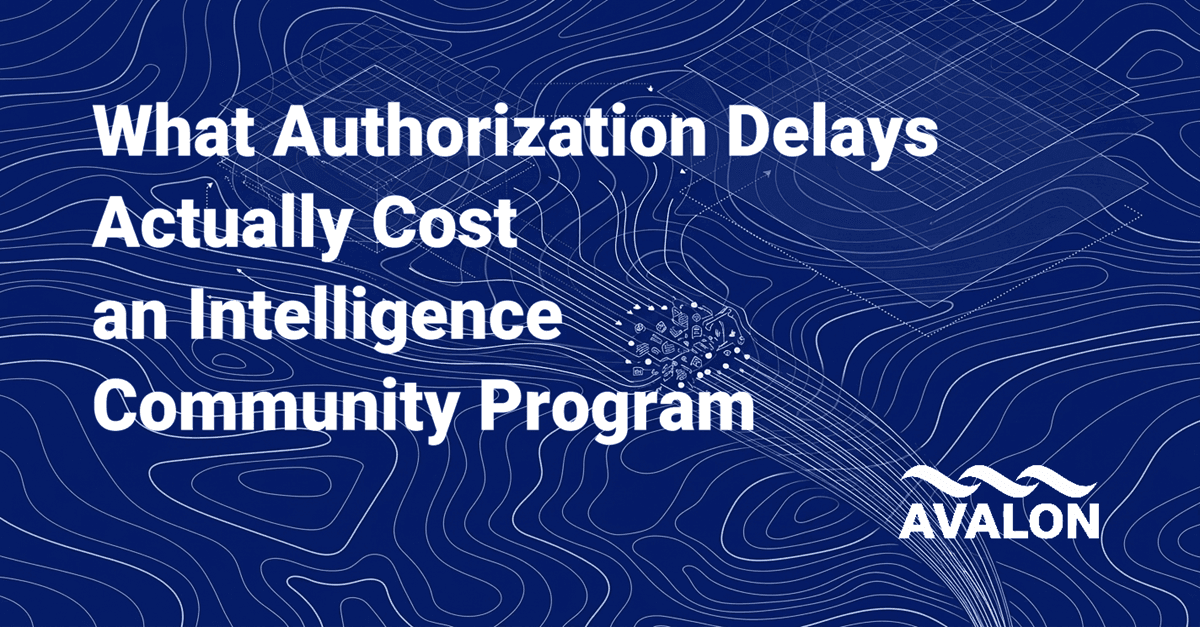 What Authorization Delays Actually Cost an Intelligence Community Program
