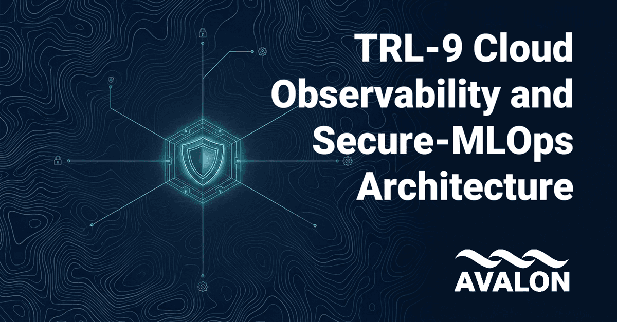 TRL-9 Cloud Observability and Secure-MLOps Architecture for Defense Environments